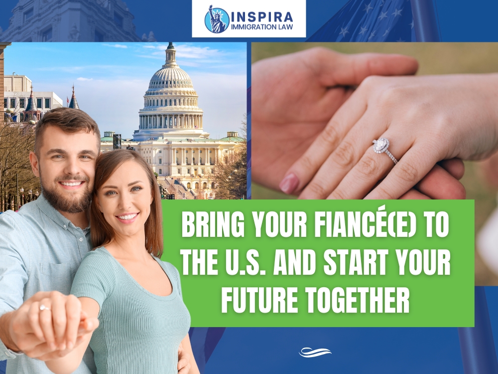 K 1 Visa Bring Your Fiancé(e) to the US Inspira Immigration Law K 1 Visa Bring Your Fiancé(e) to the US Inspira Immigration Law