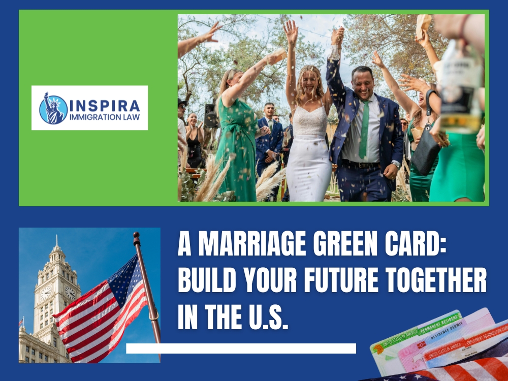 Marriage Green Card Build Your Future Together in the US Inspira Immigration Law Marriage Green Card Build Your Future Together in the US Inspira Immigration Law