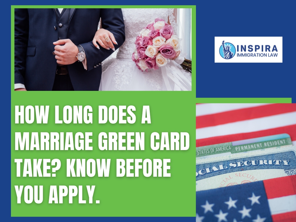 Marriage Green Card How Long Does a Marriage Green Card Take Inspira Immigration Law Marriage Green Card How Long Does a Marriage Green Card Take Inspira Immigration Law