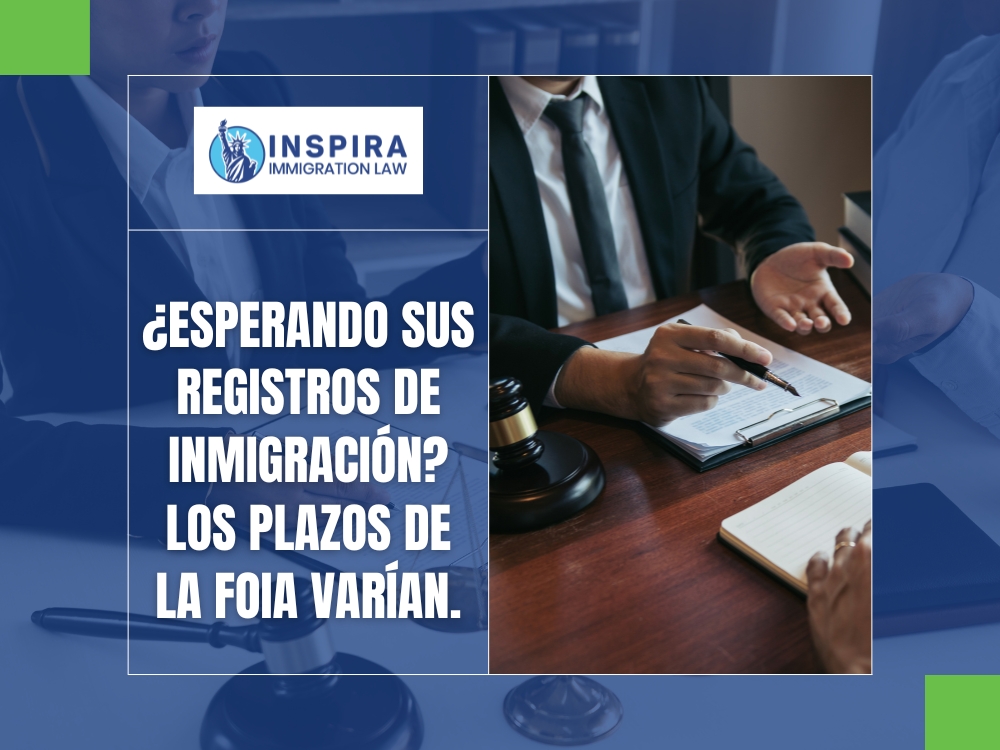 Solicitud FOIA de USCIS Esperando sus registros de inmigración Inspira Immigration Law Solicitud FOIA de USCIS Esperando sus registros de inmigración Inspira Immigration Law