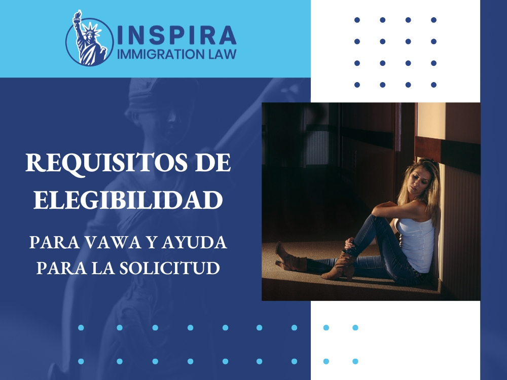 Requisitos de elegibilidad - Inspira Immigration Law