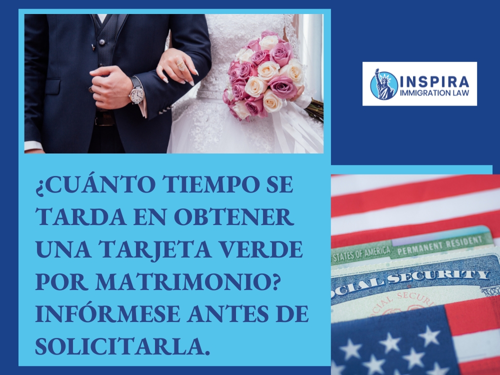 Tarjeta Verde por Matrimonio - Infórmese antes de solicitarla - Inspira Immigration Law