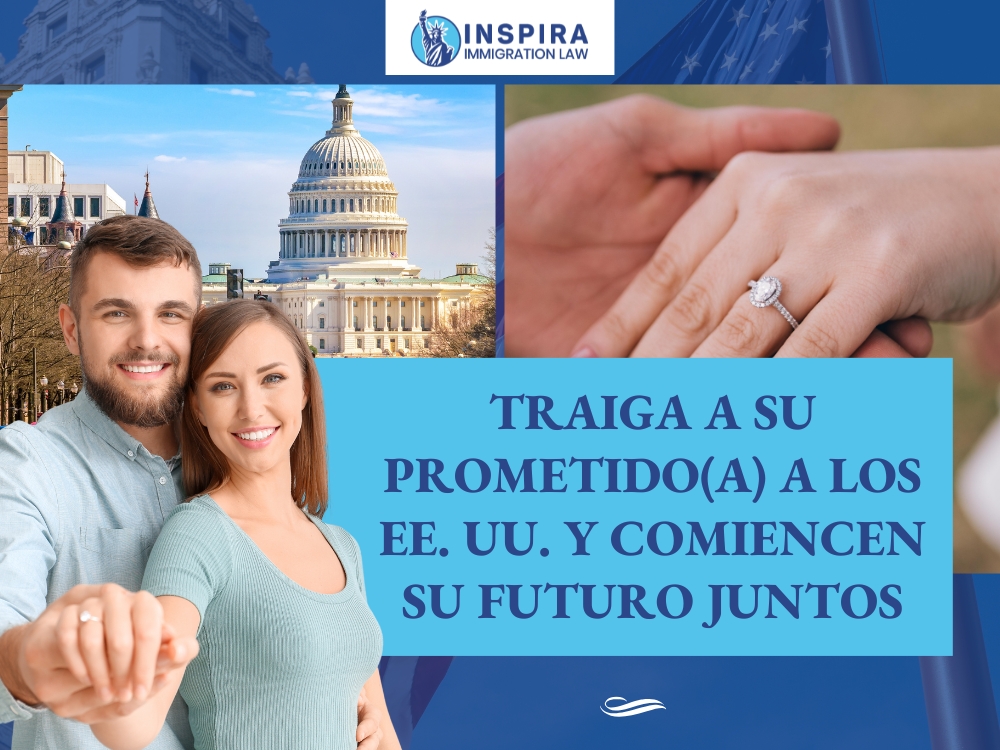 visa K-1 - aiga a su prometido(a) a los EE UU - Inspira Immigration Law