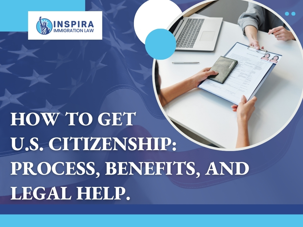 Citizenship Lawyer - How to Get U.S. Citizenship - Inspira Immigration Law