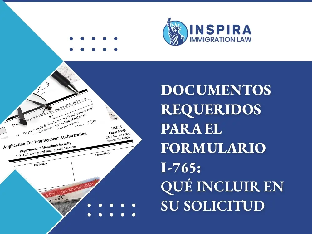 Documento de Autorización de Empleo - Qué incluir en su solicitud - Inspira Immigration Law