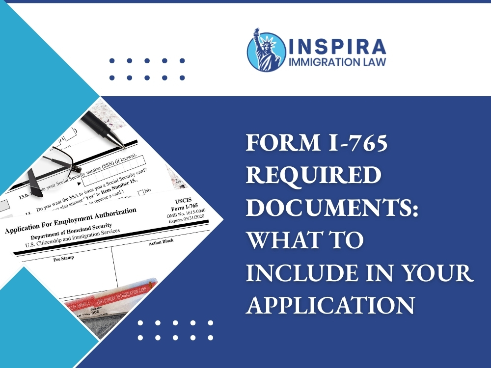 Employment Authorization Document - What to Include in Your Application - Inspira Immigration Law